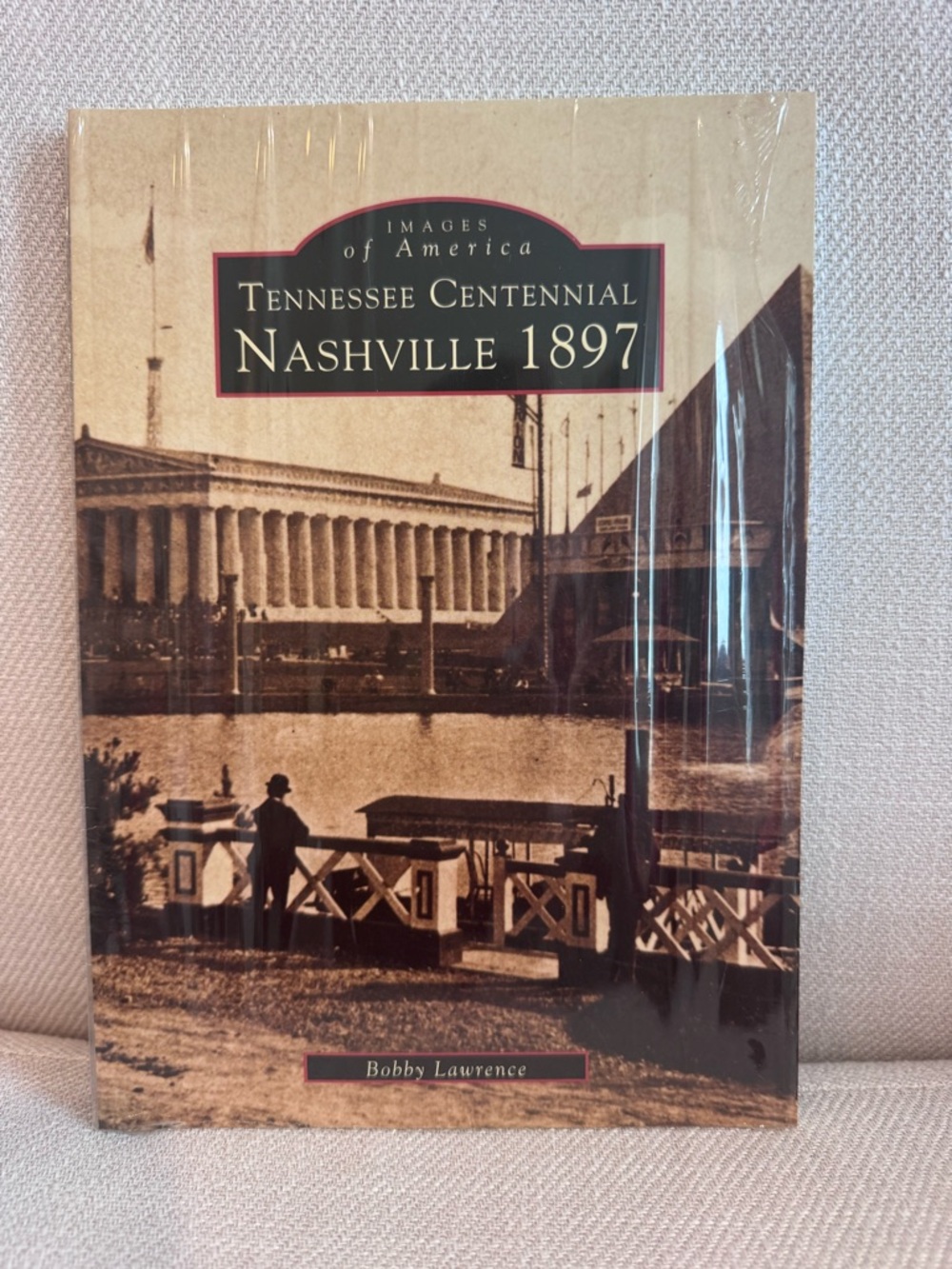 Images of America Tennessee Centennial Nashville 1897 book